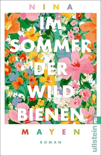 Im Sommer der Wildbienen: Roman | Ein berührender Sommerroman | Eine Frau lernt von den Wildbienen, sich selbst wieder zu vertrauen (German Edition)