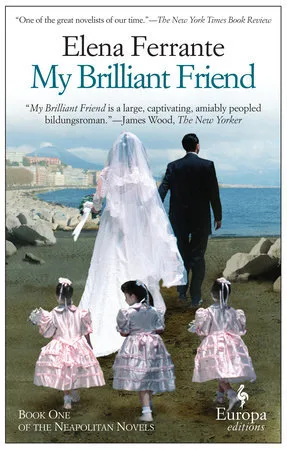 My Brilliant Friend (The Neapolitan Novels, #1)