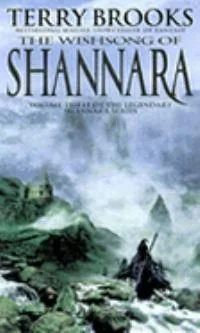 The Wishsong of Shannara (The Original Shannara Trilogy, #3)