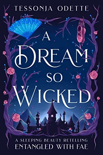A Dream So Wicked (Entangled with Fae, #5)