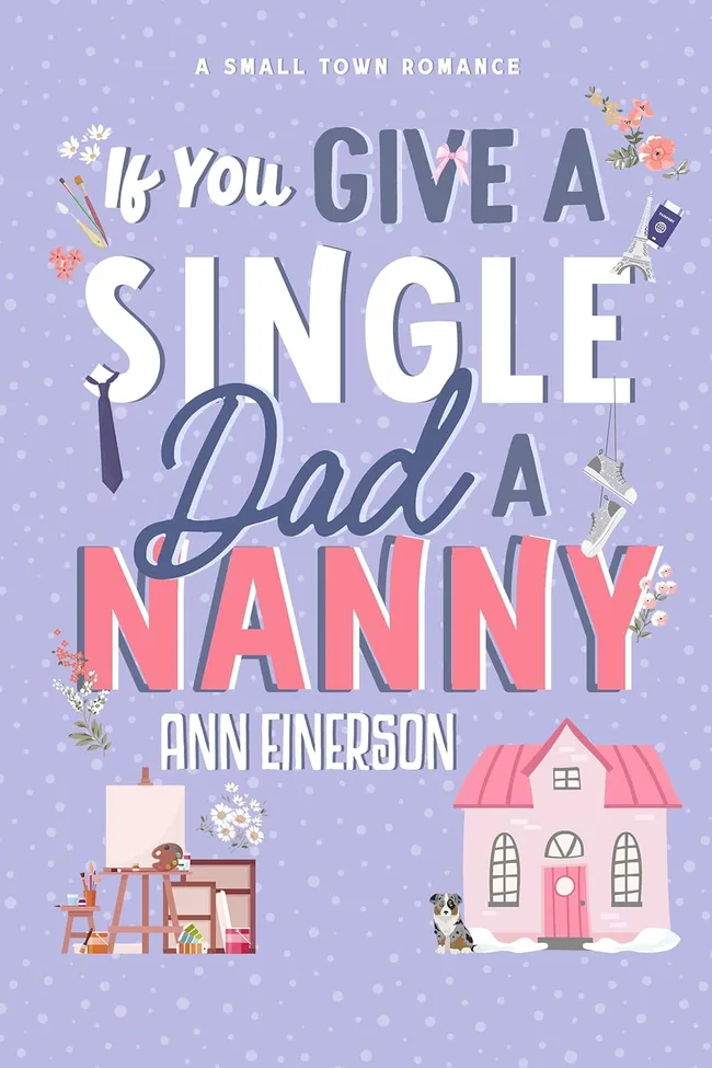 If You Give a Single Dad a Nanny (Aspen Grove, #1)