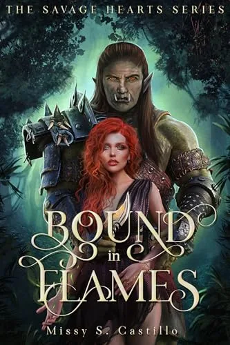Bound in Flames : The Savage Hearts Series Book 1 (Orc Romance)