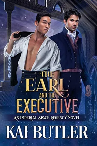 The Earl and the Executive (Imperial Space Regency, #1)
