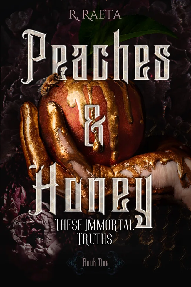 Peaches & Honey: These Immortal Truths (Peaches and Honey, #1)