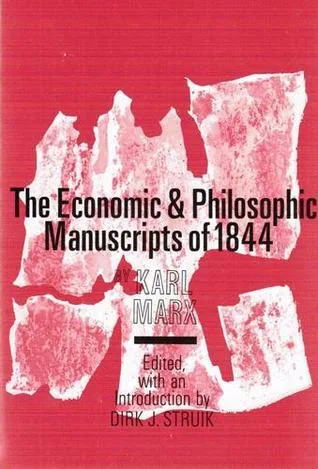 The Economic & Philosophic Manuscripts of 1844