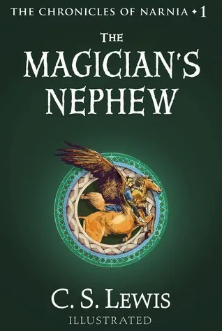 The Magician's Nephew (Chronicles of Narnia, #1) (Publication Order, #6)