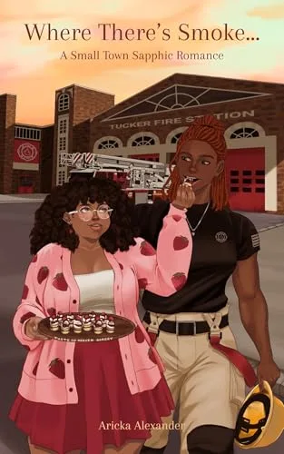 Where There's Smoke...: A Small Town Sapphic Romance