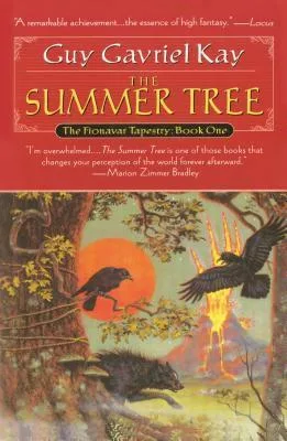 The Summer Tree (The Fionavar Tapestry, #1)