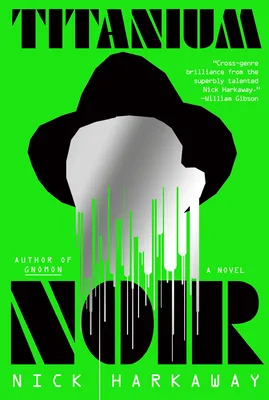 Titanium Noir (Titanium Noir, #1)