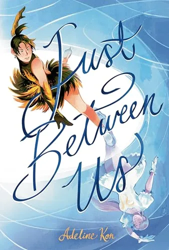 Just Between Us: A Graphic Novel