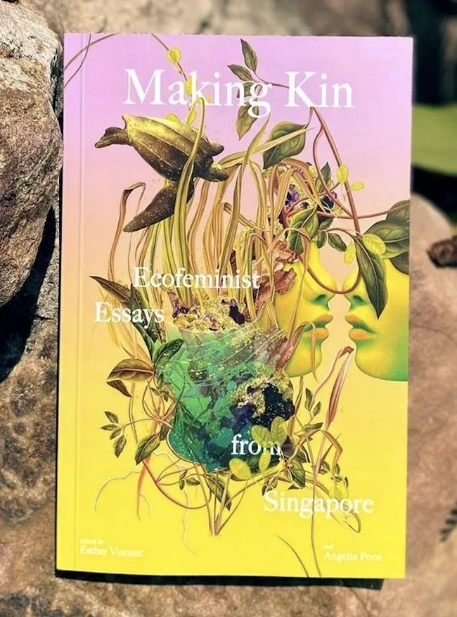 Making Kin: Ecofeminist Essays from Singapore