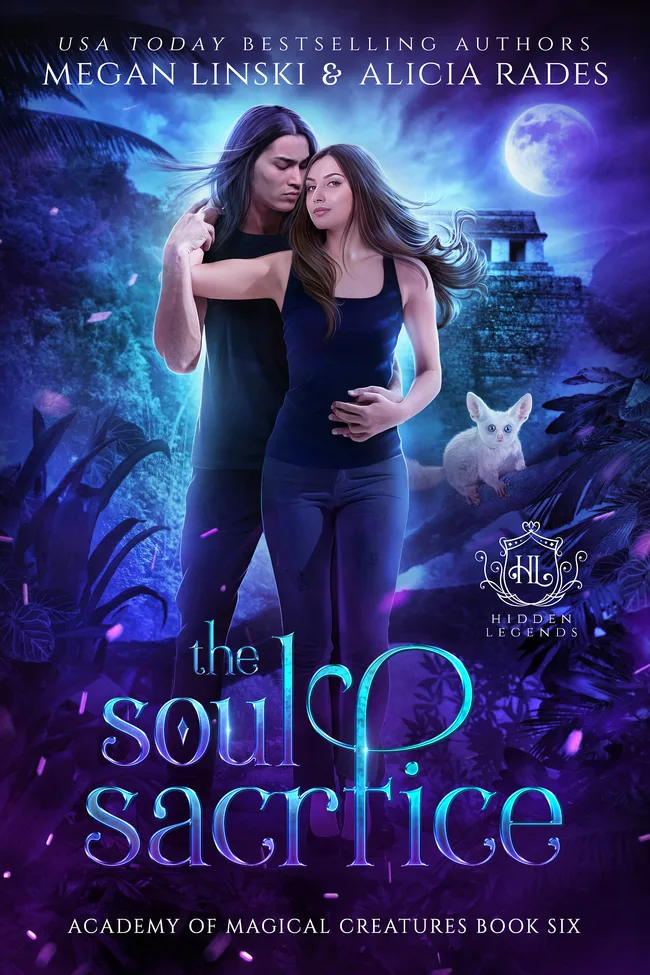 The Soul Sacrifice (Hidden Legends: Academy of Magical Creatures, #6)