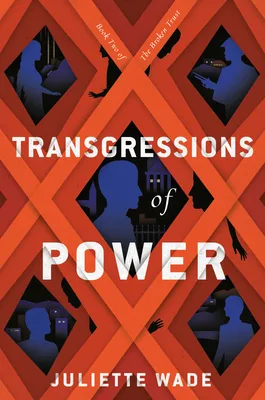 Transgressions of Power (The Broken Trust, #2)