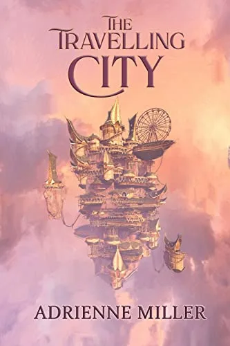 The Travelling City (The Travelling City Series Book 1)
