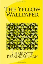 The Yellow Wall-Paper