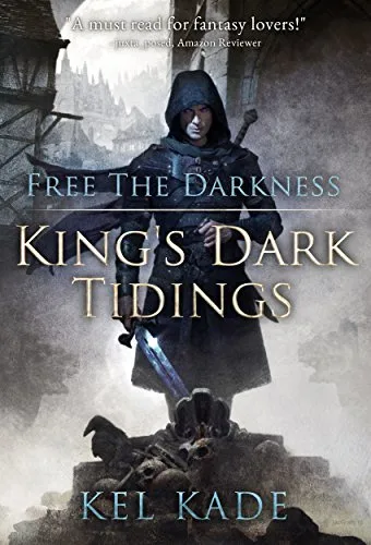 Free the Darkness (King's Dark Tidings, #1)