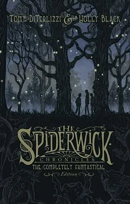 The Spiderwick Chronicles: The Completely Fantastical Edition (The Spiderwick Chronicles, #1-5)