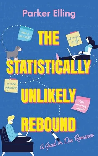 The Statistically Unlikely Rebound: A Grad or Die Romance, Book #1