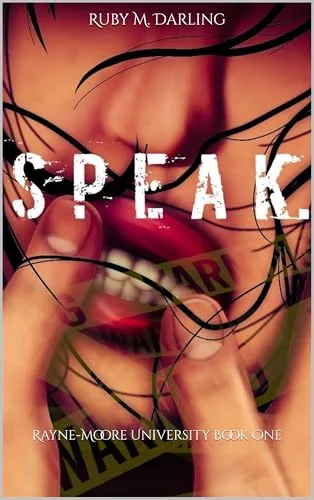 Speak.: Rayne-Moore University Book One (Rayne-Moore University Duet 1)