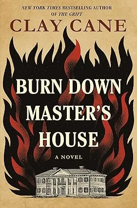 Burn Down Master's House: A Novel