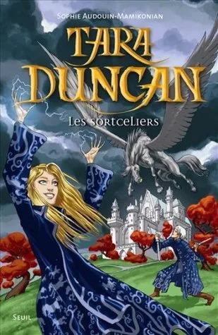 Les sortceliers (Tara Duncan, #1)