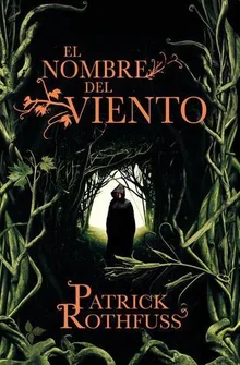 The Name of the Wind (The Kingkiller Chronicle, #1)