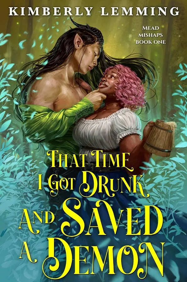 That Time I Got Drunk and Saved a Demon (Mead Mishaps, #1)