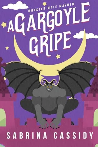 A Gargoyle Gripe (Monster Mate Mayhem #2)