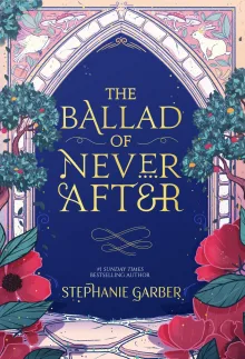 The Ballad of Never After (Once Upon a Broken Heart, #2)