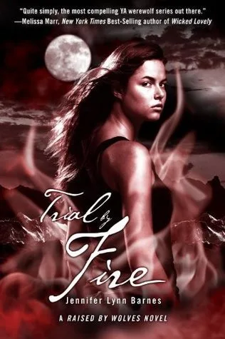 Trial by Fire (Raised by Wolves, #2)