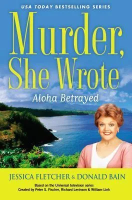 Aloha Betrayed (Murder, She Wrote, #41)