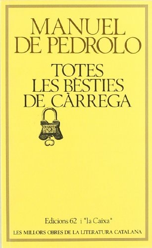 Totes les bèsties de càrrega (MOLC - Les Millors Obres de la) (Catalan Edition)