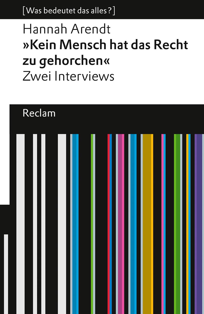 "Kein Mensch hat das Recht zu gehorchen". Zwei Interviews: [Was bedeutet das alles?]