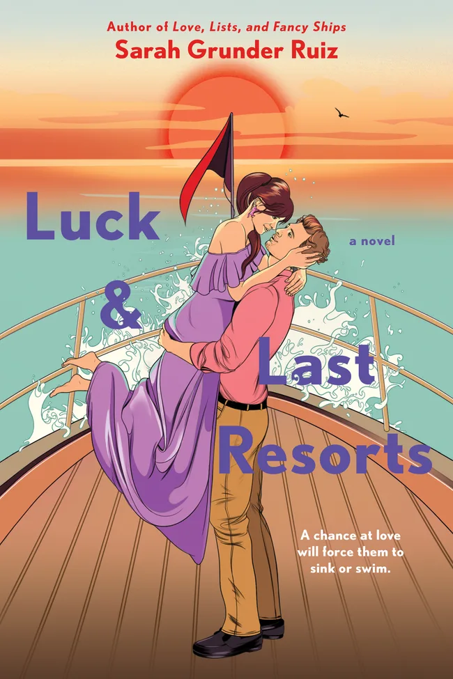 Luck and Last Resorts (Love, Lists & Fancy Ships, #2)