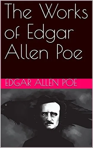 The Works of Edgar Allen Poe