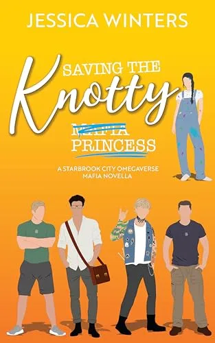 Saving the Knotty Mafia Princess (Starbrook City Omegaverse Book 4)