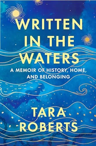 Written in the Waters: A Memoir of History, Home, and Belonging