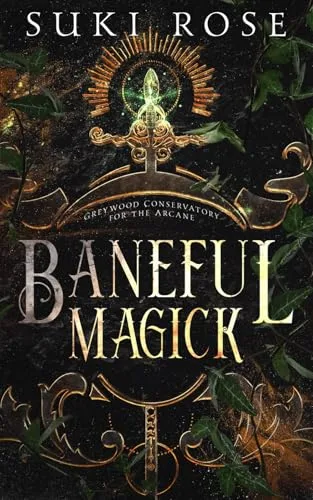 Baneful Magick (Greywood Conservatory for the Arcane)