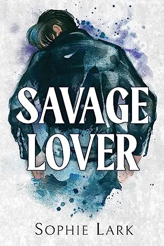 Savage Lover  (Brutal Birthright, #3)