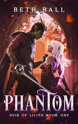 Phantom: An Epic Romantic Fantasy (Heir of Lilith Book 1)