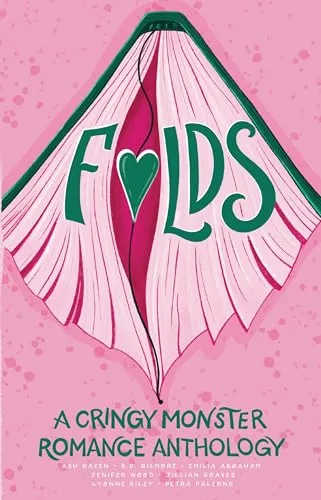 Folds: A Cringy Monster Romance Anthology