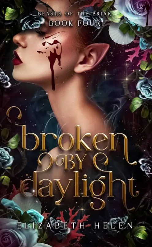 Broken by Daylight (Beasts of the Briar, #4)