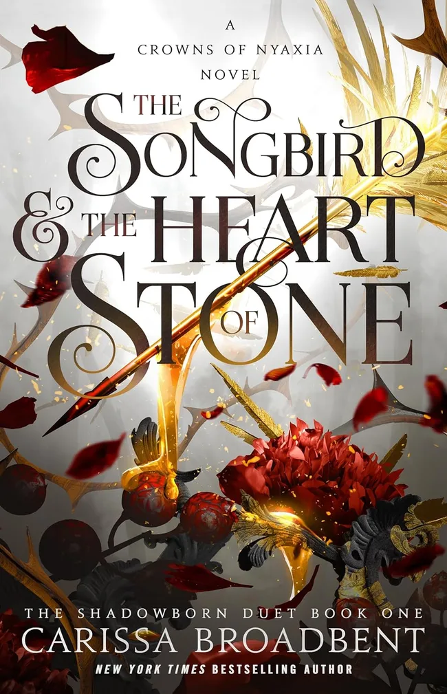 The Songbird & the Heart of Stone (Crowns of Nyaxia, #3)