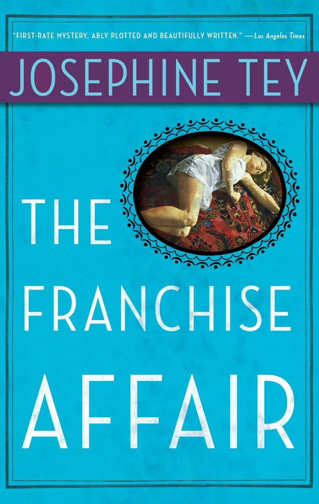 The Franchise Affair (Inspector Alan Grant, #3)