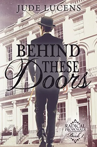 Behind These Doors (Radical Proposals #1)