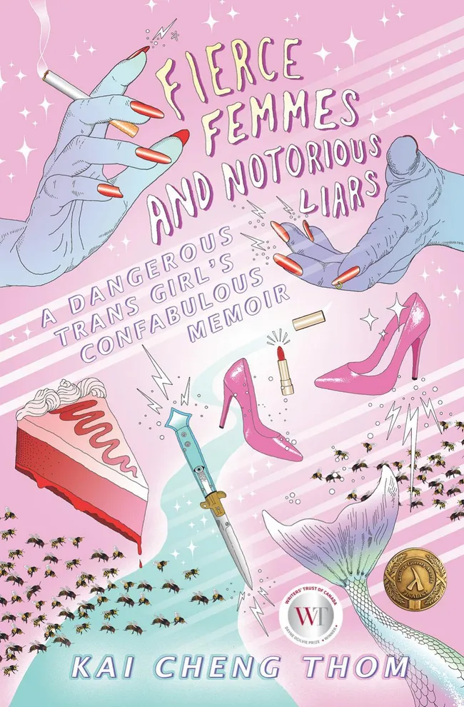 Fierce Femmes and Notorious Liars: A Dangerous Trans Girl’s Confabulous Memoir