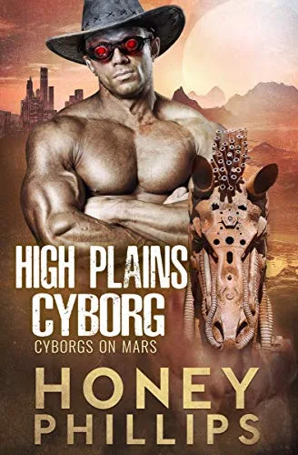 High Plains Cyborg (Cyborgs on Mars, #0.5)