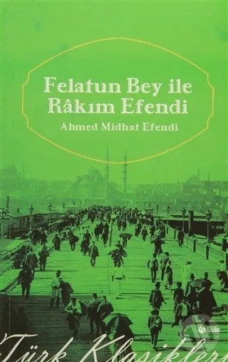 Felâtun Bey ve Râkım Efendi