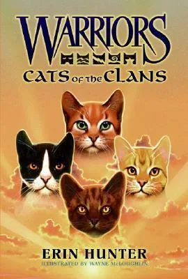 Warriors: Cats of the Clans (Warriors: Field Guide, #2)