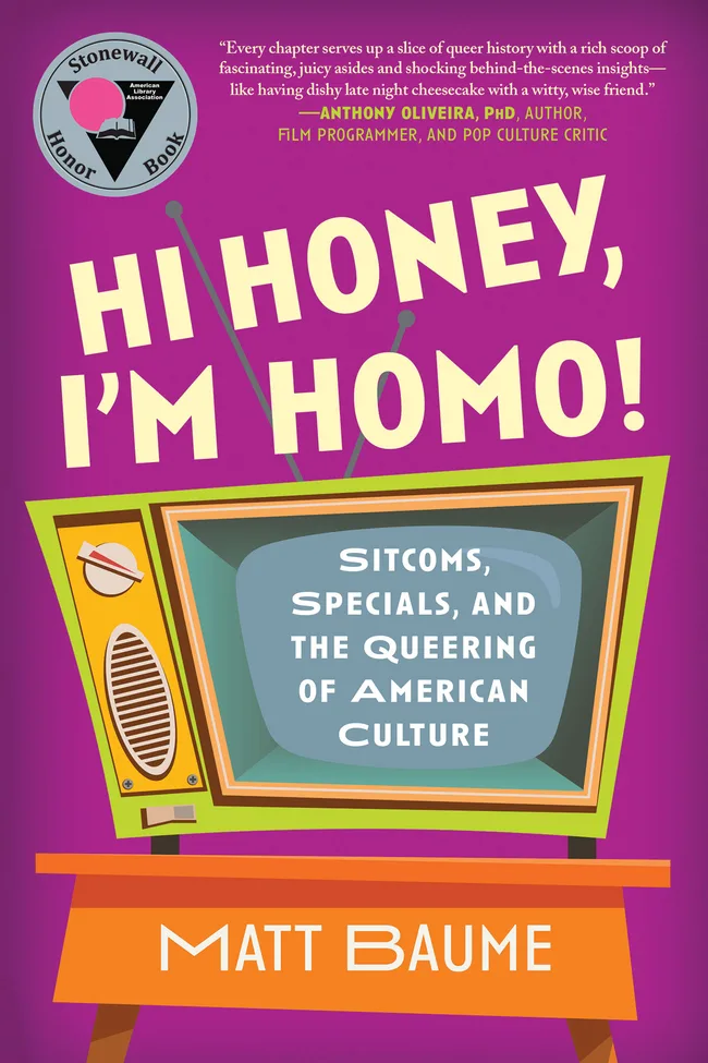 Hi Honey, I'm Homo!: Sitcoms, Specials, and the Queering of American Culture